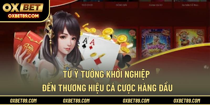 Từ ý tưởng khởi nghiệp đến thương hiệu cá cược hàng đầu