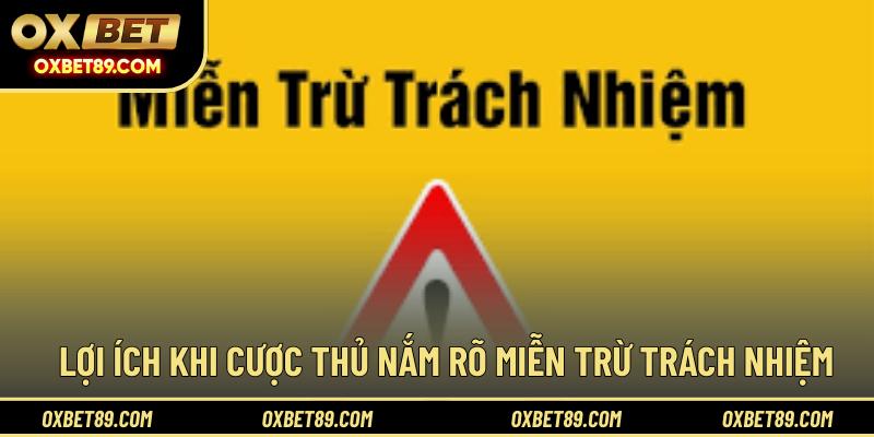 Lợi ích khi cược thủ nắm rõ miễn trừ trách nhiệm