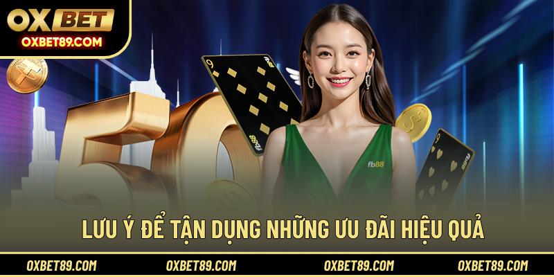 Lưu ý để tận dụng những ưu đãi hiệu quả